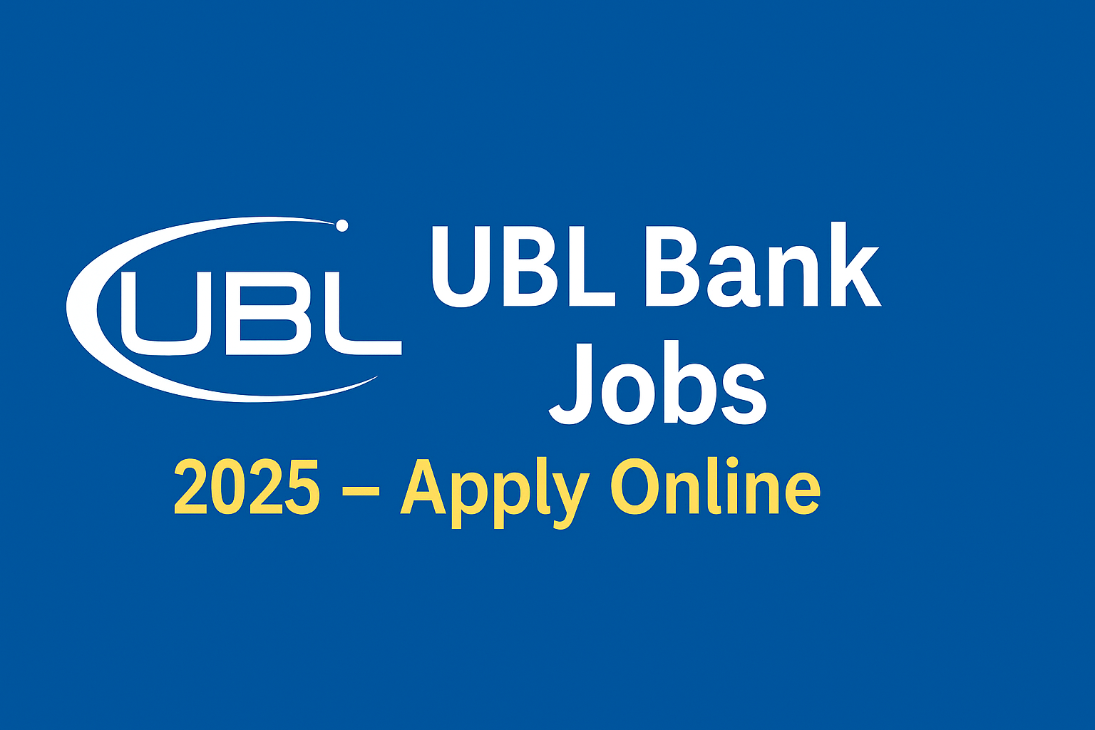 UBL Bank Jobs 2025 – Apply Online