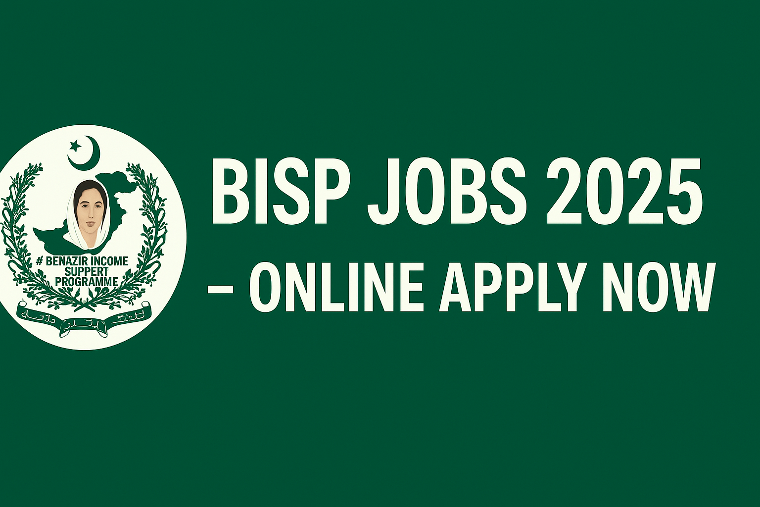 BISP Jobs 2025 – Benazir Income Support Programme| bisp.gov.pk