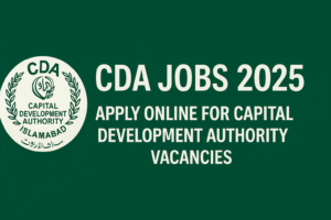 CDA Jobs 2025 – Apply Online for Capital Development Authority Vacancies
